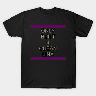 Only Built 4 Cuban Linx T-Shirt